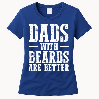 Dads With Beards Are Better Gift Womens T-Shirt