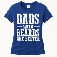 Dads With Beards Are Better Gift Womens T-Shirt