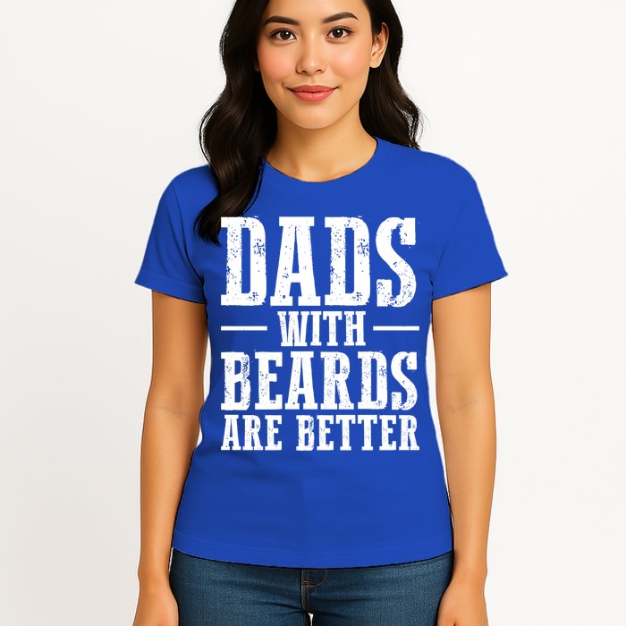 Dads With Beards Are Better Gift Womens T-Shirt