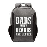 Dads With Beards Are Better Gift Vector Backpack