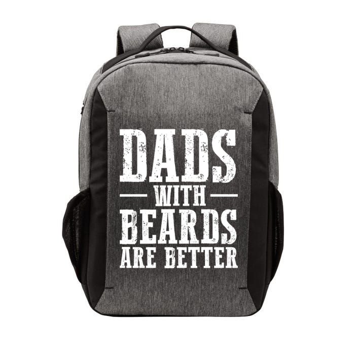 Dads With Beards Are Better Gift Vector Backpack
