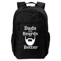 Dads With Beards Are Better Gift For Dads With Beards Gift Backpack