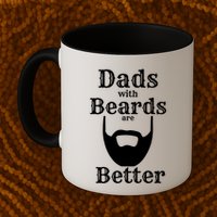 Dads With Beards Are Better Gift For Dads With Beards Gift Mug