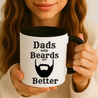 Dads With Beards Are Better Gift For Dads With Beards Gift Mug