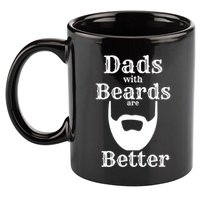 Dads With Beards Are Better Gift For Dads With Beards Gift 11oz C Handle Ceramic Mug