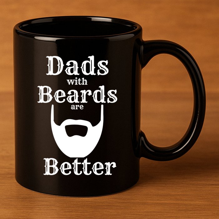 Dads With Beards Are Better Gift For Dads With Beards Gift 11oz C Handle Ceramic Mug