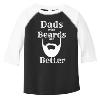 Dads With Beards Are Better Gift For Dads With Beards Gift Toddler Fine Jersey T-Shirt