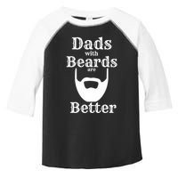 Dads With Beards Are Better Gift For Dads With Beards Gift Toddler Fine Jersey T-Shirt