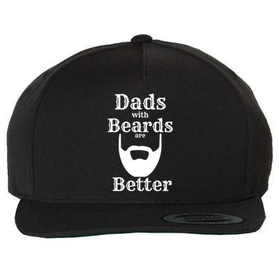 Dads With Beards Are Better Gift For Dads With Beards Gift Wool Snapback Cap