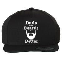 Dads With Beards Are Better Gift For Dads With Beards Gift Wool Snapback Cap