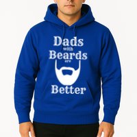 Dads With Beards Are Better Gift For Dads With Beards Gift Hoodie