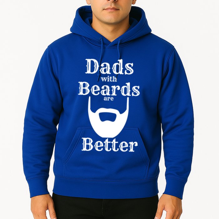 Dads With Beards Are Better Gift For Dads With Beards Gift Hoodie