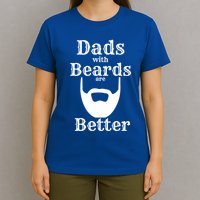 Dads With Beards Are Better Gift For Dads With Beards Gift T-Shirt