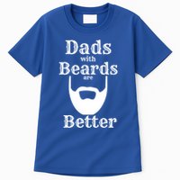 Dads With Beards Are Better Gift For Dads With Beards Gift Tall T-Shirt