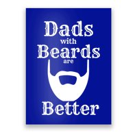 Dads With Beards Are Better Gift For Dads With Beards Gift Poster