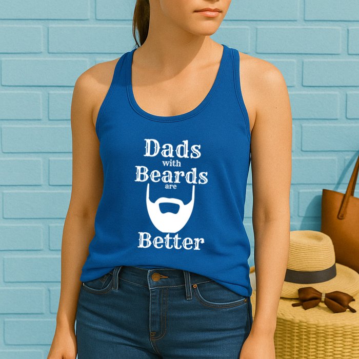 Dads With Beards Are Better Gift For Dads With Beards Gift Womens Tank Top