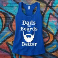 Dads With Beards Are Better Gift For Dads With Beards Gift Womens Tank Top