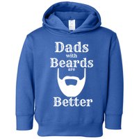 Dads With Beards Are Better Gift For Dads With Beards Gift Toddler Hoodie