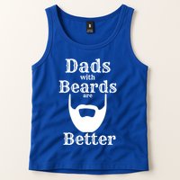 Dads With Beards Are Better Gift For Dads With Beards Gift Tank Top