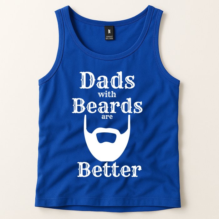 Dads With Beards Are Better Gift For Dads With Beards Gift Tank Top