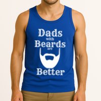 Dads With Beards Are Better Gift For Dads With Beards Gift Tank Top