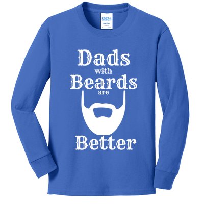 Dads With Beards Are Better Gift For Dads With Beards Gift Kids Long Sleeve Shirt