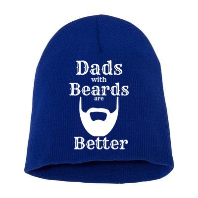 Dads With Beards Are Better Gift For Dads With Beards Gift Short Acrylic Beanie