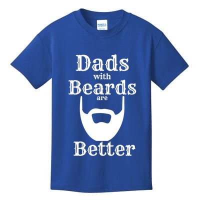Dads With Beards Are Better Gift For Dads With Beards Gift Kids T-Shirt