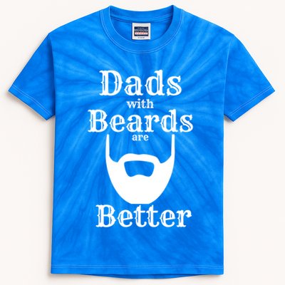Dads With Beards Are Better Gift For Dads With Beards Gift Kids Tie-Dye T-Shirt
