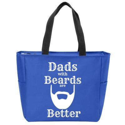 Dads With Beards Are Better Gift For Dads With Beards Gift Zip Tote Bag