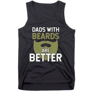 Dads With Beards Are Better Fathers Day Funny Dad Tank Top