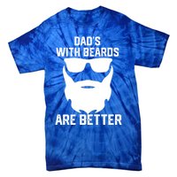 Dads With Beard Are Better Funny Bearded Dad Fathers Day Cool Gift Tie-Dye T-Shirt