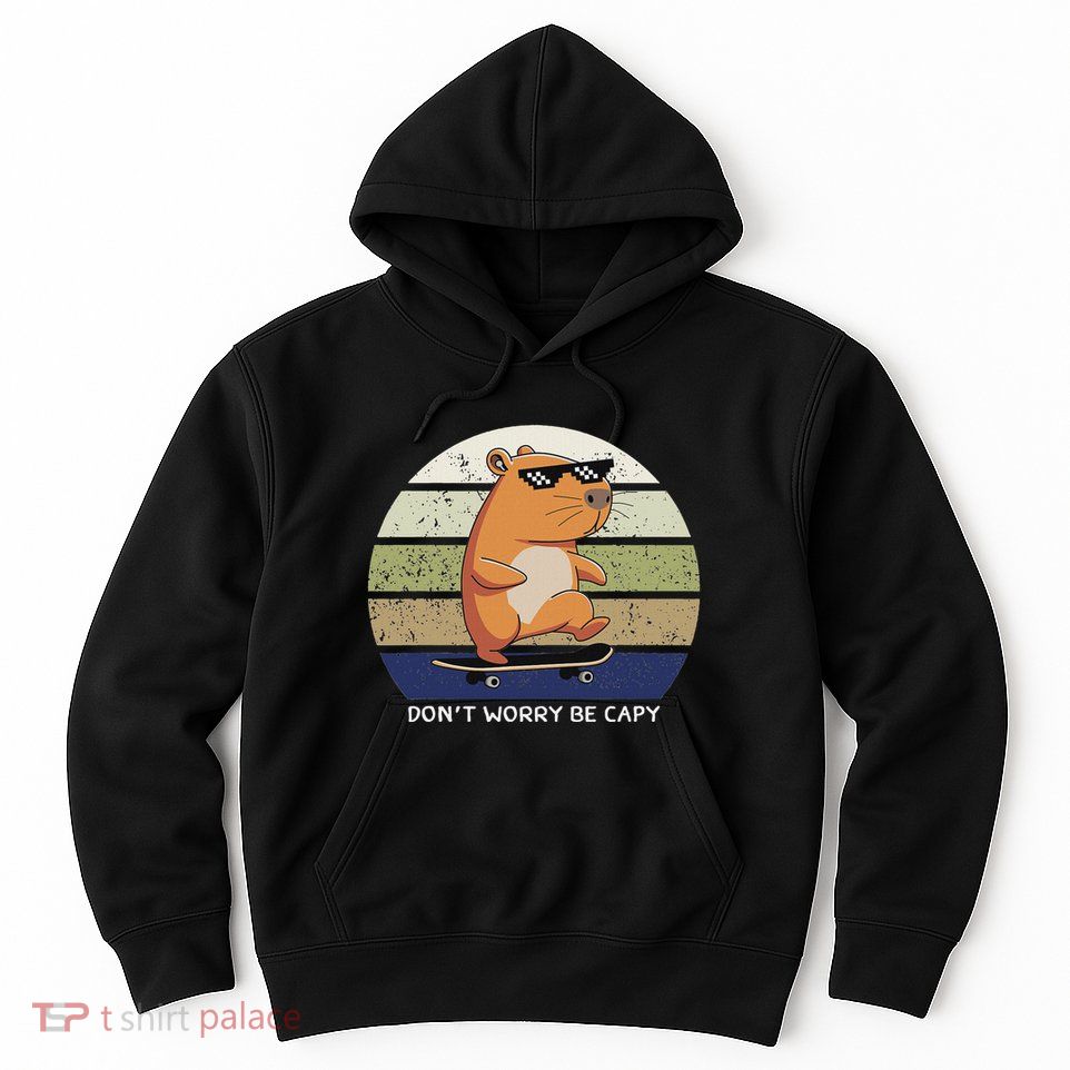 Dont Worry Be Capy Capybara Hoodie