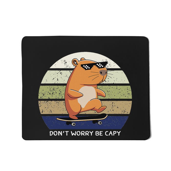 Dont Worry Be Capy Capybara Mousepad