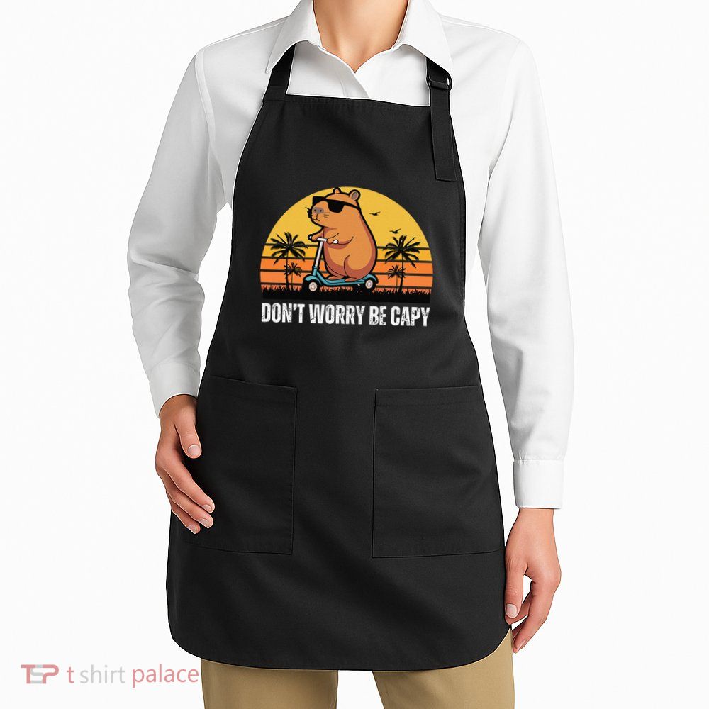 Don’T Worry Be Capy Cute Capybara Gift Apron