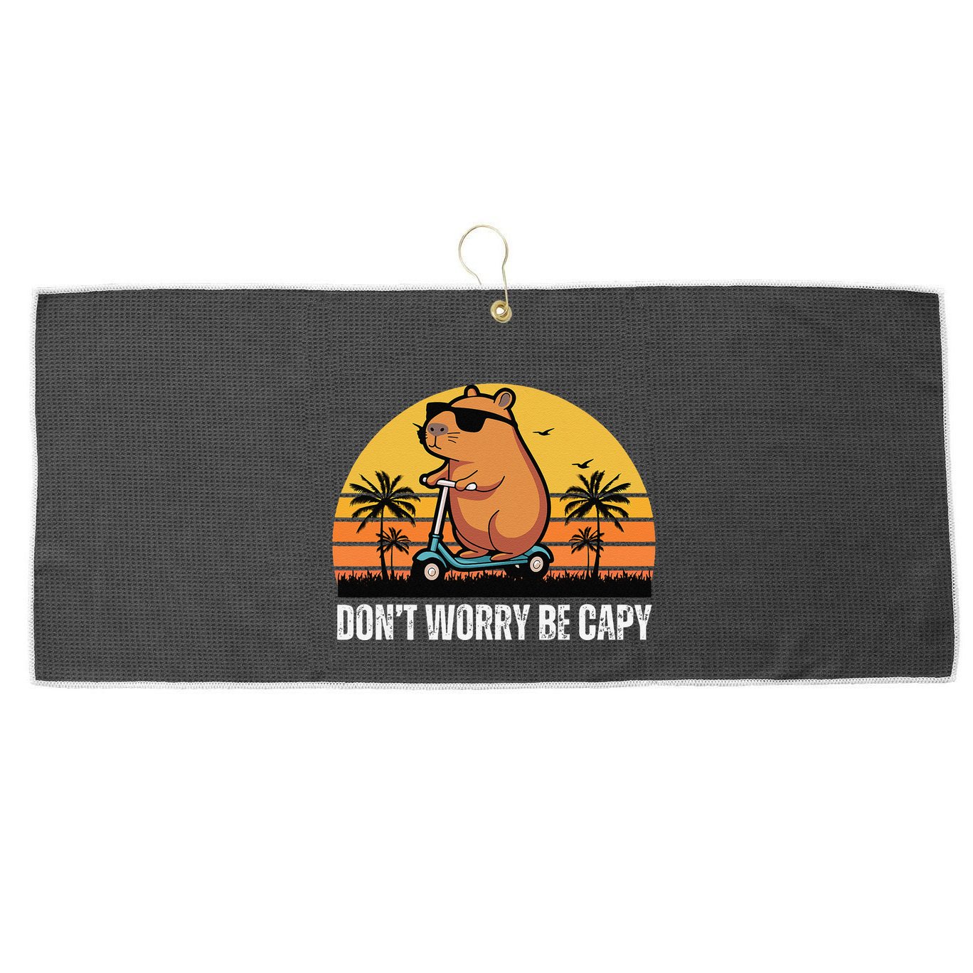 Don’T Worry Be Capy Cute Capybara Gift Large Microfiber Waffle Golf Towel