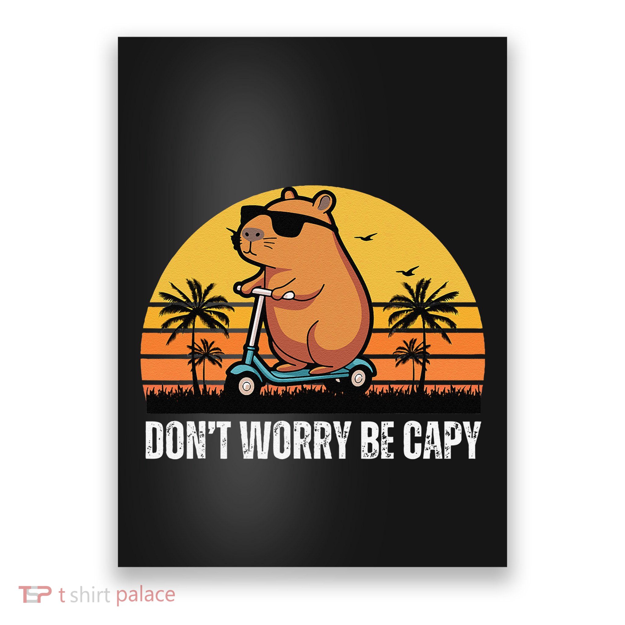 Don’T Worry Be Capy Cute Capybara Gift Poster