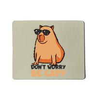 DonT Worry Be Capy Capybara Mousepad