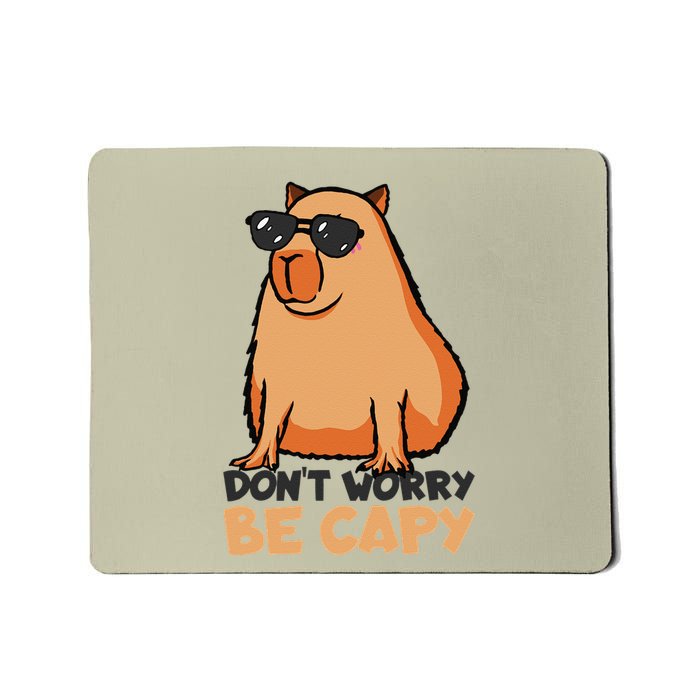 DonT Worry Be Capy Capybara Mousepad
