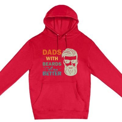 Dads with Beards are Better Vintage Funny Father's Day Joke Premium Pullover Hoodie