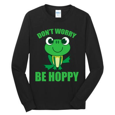 DonT Worry Be Hoppy | Cute Crazy Frog Tall Long Sleeve T-Shirt