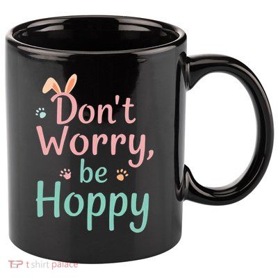 Don’t Worry Be Hoppy Cute Easter Bunny Pun Humor  11oz C Handle Ceramic Mug