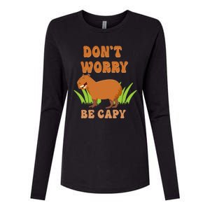 Don't Worry Be Capy Funny Capybara Rodent Pet Owners Womens Cotton Relaxed Long Sleeve T-Shirt