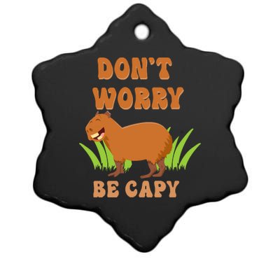 Don't Worry Be Capy Funny Capybara Rodent Pet Owners Ceramic Star Ornament