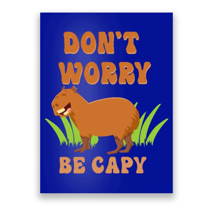 Don't Worry Be Capy Funny Capybara Rodent Pet Owners Poster