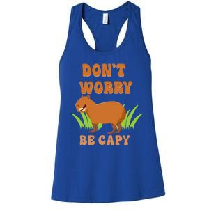 Don't Worry Be Capy Funny Capybara Rodent Pet Owners Women's Racerback Tank