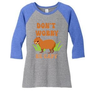 Don't Worry Be Capy Funny Capybara Rodent Pet Owners Women's Tri-Blend 3/4-Sleeve Raglan Shirt