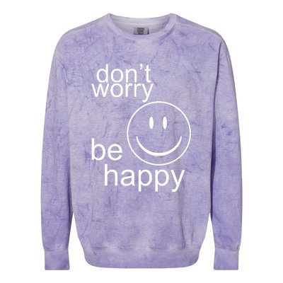 Dont Worry Be Happy Colorblast Crewneck Sweatshirt