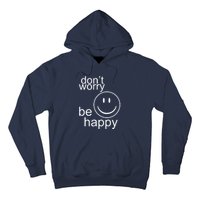 Dont Worry Be Happy Hoodie