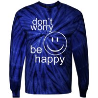 Dont Worry Be Happy Tie-Dye Long Sleeve Shirt